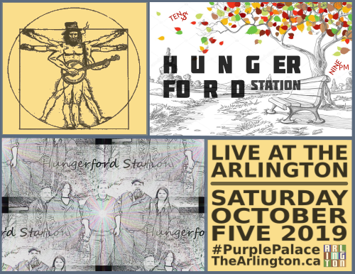 TEN $ Hungerford Station NIne PM LIve At The Arlington Saturday October Five 2019 #PurplePalace TheArlington.ca