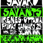 Collette Savard And The Savants Irenes Ottawa Friday January 25 With Special Guests Saloon Dion The Arlington Maynooth Saturday January 26 CS Rebecca Campbell Tim Posgate John Switzer John Worthy Megan Worthy
