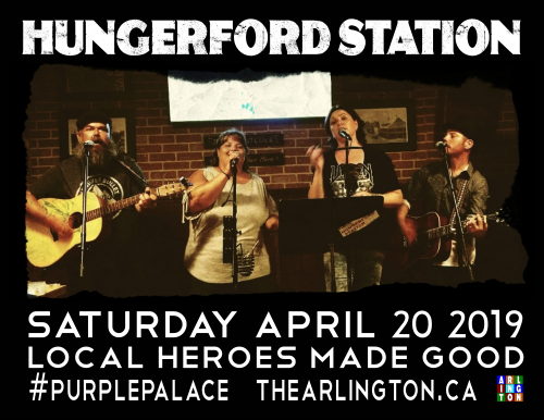Hungerford Station Saturday April 20 2019 Local Heroes Made Good #PurplePalace TheArlington.ca