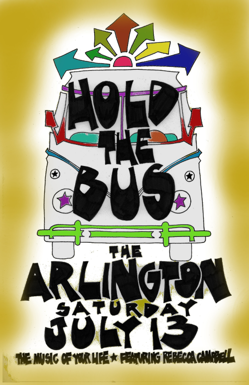 Hold The Bus The Arlington Saturday July 13 The Music Of Your Life Featuring Rebecca Campbell