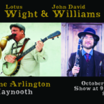 Lotus Wight & John David Williams The Arlington Maynooth October 26 Show at 9pm $10